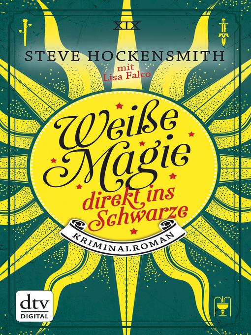 Title details for Weiße Magie – direkt ins Schwarze by Steve Hockensmith - Available